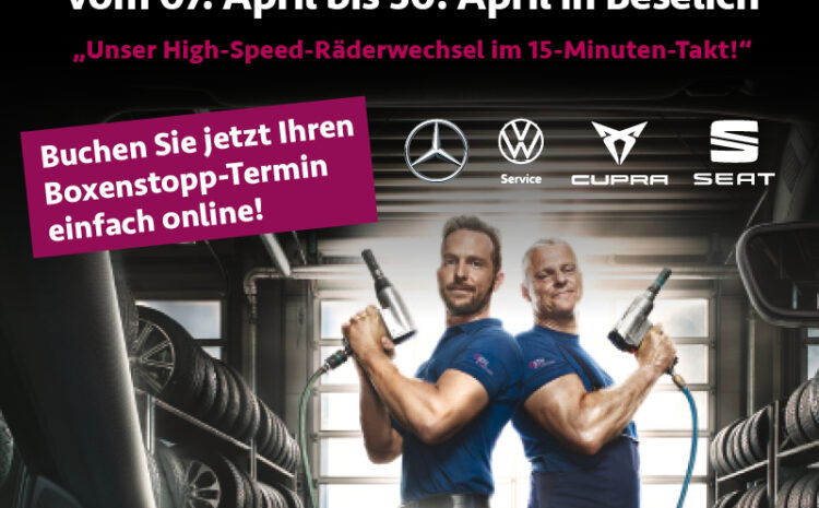  Boxenstopp-Tage vom 07.04. bis 30.04.